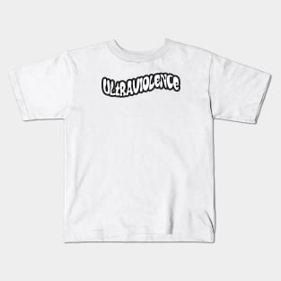 Ultraviolence Kids T-Shirt